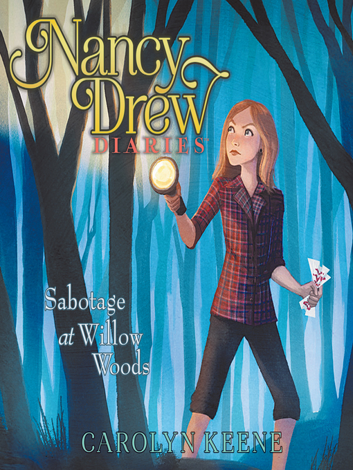 Title details for Sabotage at Willow Woods by Carolyn Keene - Wait list